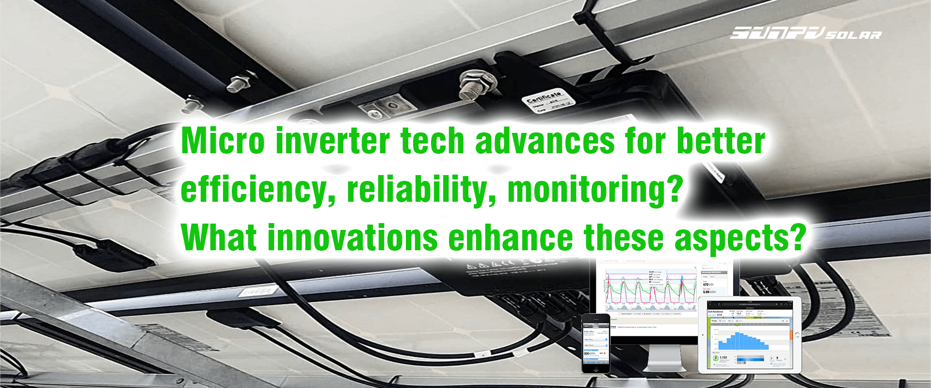 Micro inverter tech advances for better efficiency, reliability, monitoring? What innovations enhance these aspects?